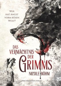 Das Vermachtnis der Grimms, Nicole Böhm